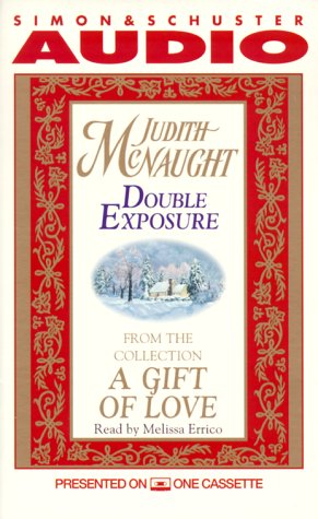 DOUBLE EXPOSURE FROM A GIFT OF LOVE (9780671046279) by McNaught, Judith