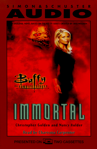 Buffy the Vampire Slayer: Immortal (9780671046552) by Golden, Christopher; Holder, Nancy