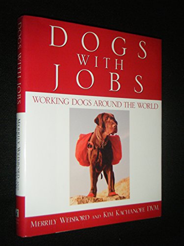 Beispielbild fr Dogs with Jobs : Working Dogs Around the World zum Verkauf von Better World Books