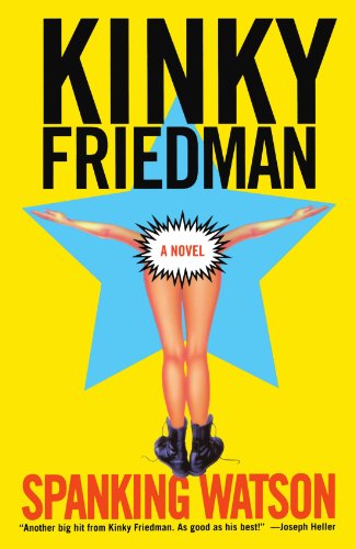 Beispielbild fr Spanking Watson (Kinky Friedman Novels) (Kinky Friedman Novels (Paperback)) zum Verkauf von Wonder Book