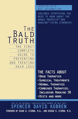 Imagen de archivo de The Bald Truth : The First Complete Guide To Preventing And Treating Hair Loss a la venta por Goodwill of Colorado