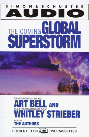 The Coming Global Superstorm: And How to Prevent It (9780671047757) by Strieber, Whitley; Bell, Art