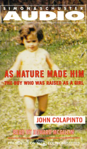 9780671047924: As Nature Made Him: The Boy Who Was Raised As a Girl