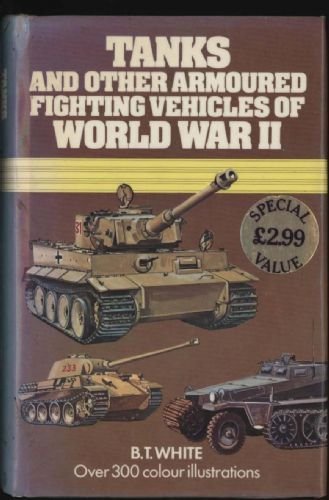 Beispielbild fr TANKS AND OTHER ARMOURED FIGHTING VEHICLES OF WORLD WAR II zum Verkauf von Russ States