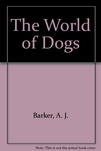 Stock image for The World of Dogs for sale by Wonder Book