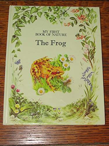 Stock image for The frog (My first book of nature) for sale by Wonder Book