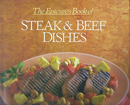 The Epicure's Book of Steak and Beef Dishes