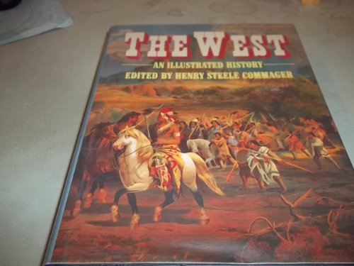 Stock image for The West: An Illustrated History for sale by Better World Books: West