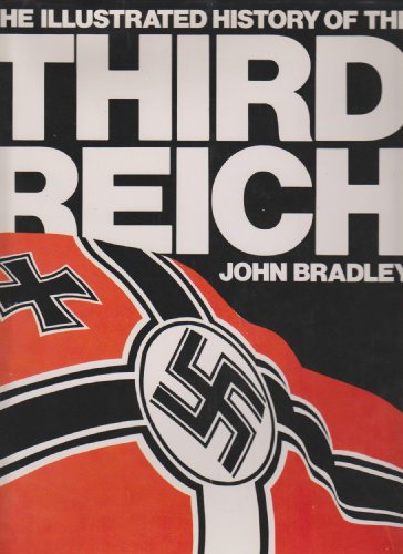 Beispielbild fr The illustrated history of the Third Reich zum Verkauf von Wonder Book