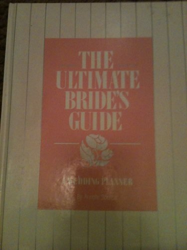The ultimate bride's guide: A wedding planner (9780671071448) by Spence, Annette