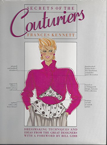 Imagen de archivo de Secrets of the Couturiers: Dressmaking Techniques and Ideas from the Great Designers a la venta por Jenson Books Inc