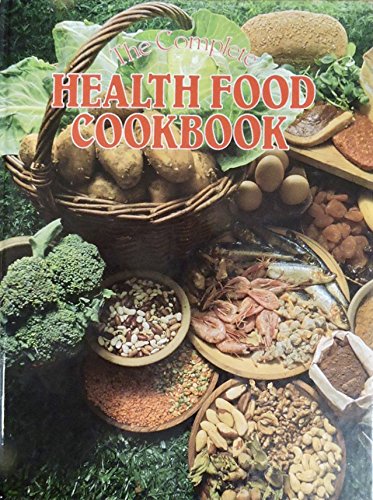 Beispielbild fr Complete Health Food Cookbook/#07401 zum Verkauf von Better World Books