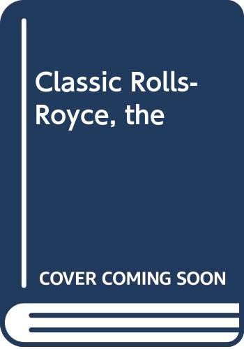 Beispielbild fr The Classic Rolls-Royce zum Verkauf von Better World Books