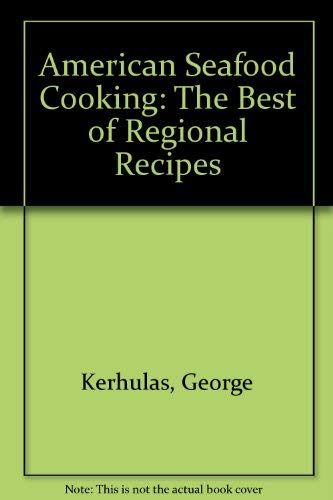 Beispielbild fr American Seafood Cooking: The Best of Regional Recipes zum Verkauf von Better World Books