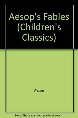 Stock image for Aesop's Fables (Children's Classics) for sale by SecondSale