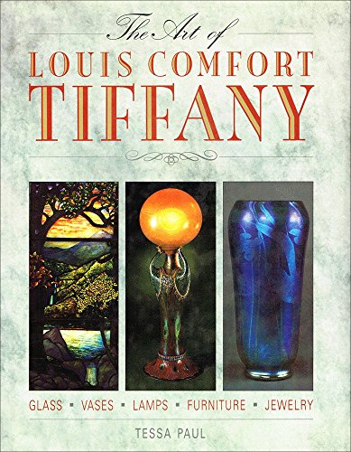 The Art Of Louis Comfort Tiffany By Tessa Paul 1992 Edition Hardcover Book