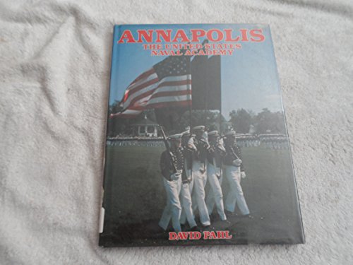 9780671089160: Annapolis: The United States Naval Academy/08916