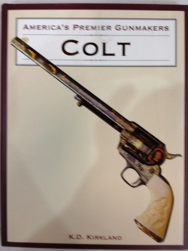 Imagen de archivo de America's Premier Gunmakers: Colt a la venta por Wonder Book