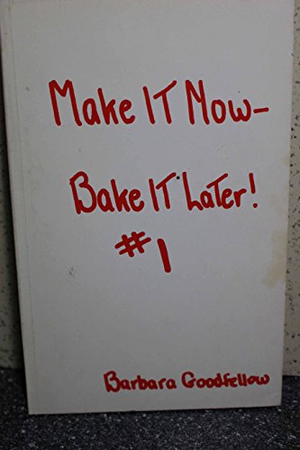 9780671100674: Make it Now Bake it Later
