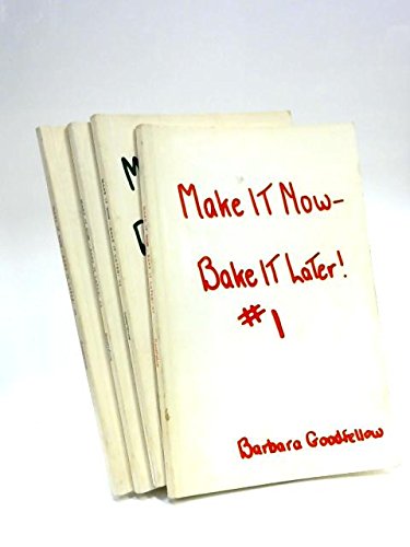 Stock image for Make It Now--Bake It Later! #1: Mostly Main Dishes to Be Made in the Morning, Baked in the Evening and Served With Pride! for sale by ThriftBooks-Dallas