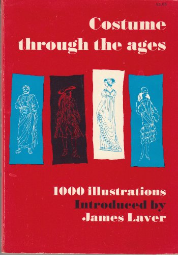Imagen de archivo de Costume Through the Ages a la venta por Roundabout Books