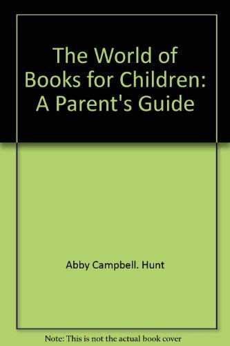 The World of Books for Children: a Parent's Gtuide