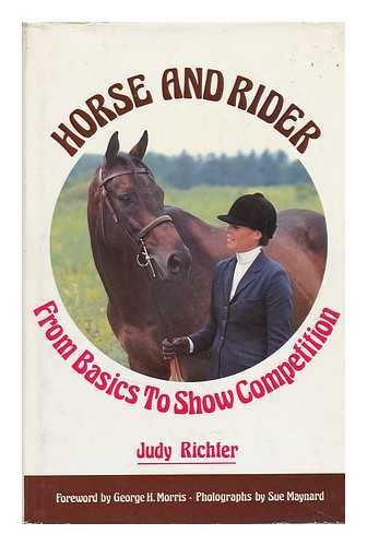 9780671183691: Horse & Rider : from Basics to Show Competition ; with Photos. by Sue Maynard