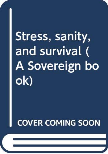 Imagen de archivo de Stress Sanity and Survival a la venta por Ann Becker