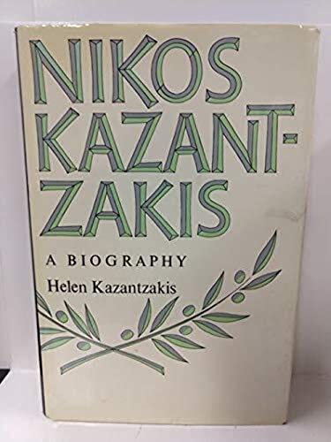 9780671200435: nikos kazantzakis a biography based on his letters