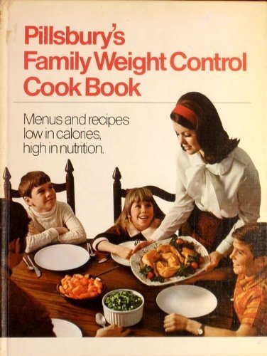 9780671201142: Pillsbury's Family Weight Control Cook Book: Menus and Recipes Low in Calories, High in Nutrition.