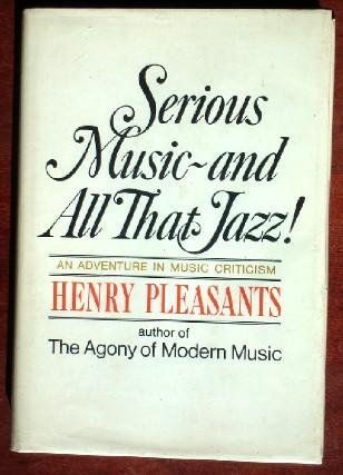 Beispielbild fr Serious Music and All That Jazz zum Verkauf von Better World Books