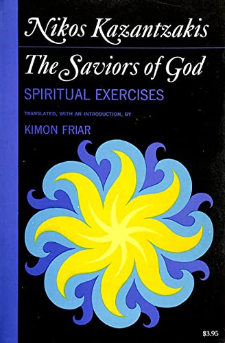 The Saviors of God: Spiritual Exercises (9780671202323) by Nikos Kazantzakis