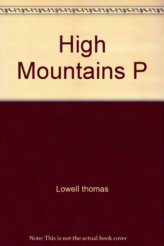 High Mountains P (9780671202392) by Lowell Thomas