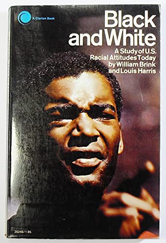 Imagen de archivo de Black and White: A Study of U.S. Racial Attitudes Today a la venta por Once Upon A Time Books