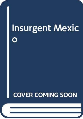 Beispielbild fr Insurgent Mexico zum Verkauf von AwesomeBooks