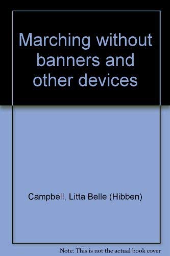 Stock image for Marching without banners and other devices for sale by Mark Henderson
