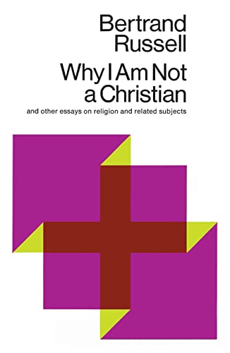 Imagen de archivo de Why I Am Not a Christian and Other Essays on Religion and Related Subjects a la venta por SecondSale