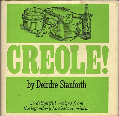 Beispielbild fr Creole! The legendary cuisine of New Orleans: Gumbo, jambalaya, grillades, fricassee; the great seafood specialties, the most opulent sweets, 55 authentic recipes plus fascinating lore for the cook zum Verkauf von ThriftBooks-Dallas