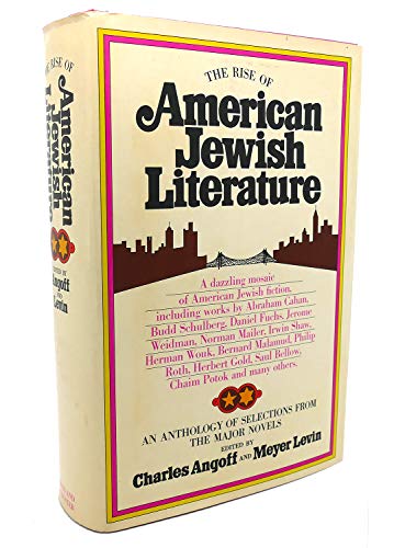 The rise of American Jewish literature;: An anthology of selections from the major novels