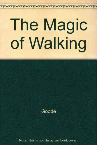 Stock image for The Magic of Walking for sale by Wonder Book