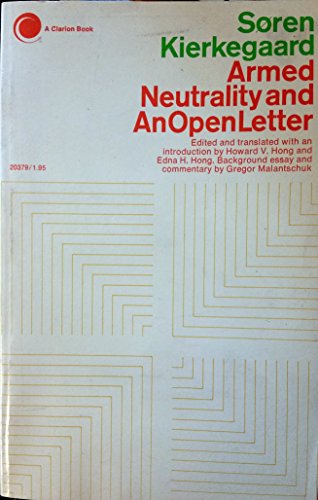 Armed Neutrality, and an Open Letter: with Relevant Selections from His Journals and Papers (9780671203795) by Soren Kierkegaard