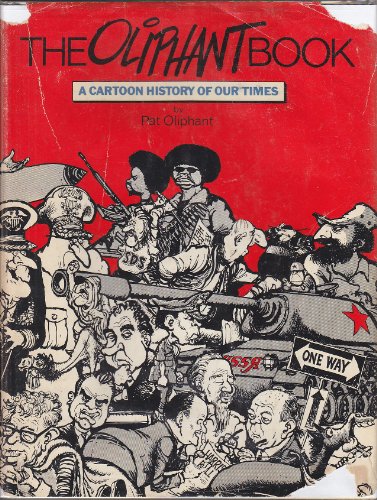 Imagen de archivo de The Oliphant Book: A Cartoon History of Our Times a la venta por Books From California
