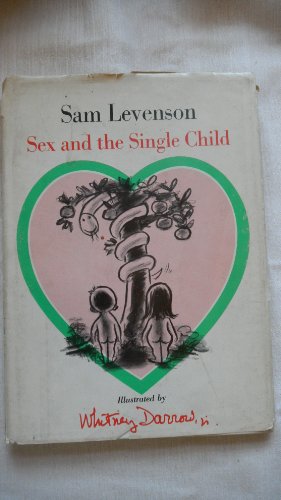 9780671204044: Sex and the Single Child, by Sam Levenson. Illustrated by Whitney Darrow, Jr.
