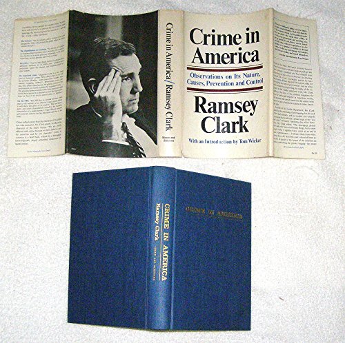 Stock image for Crime in America: Observations on its Nature, Causes, Prevention and Control for sale by Gulf Coast Books