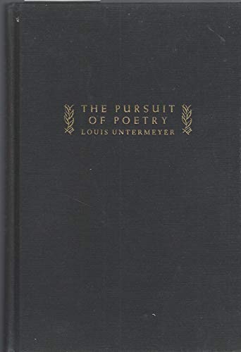 THE PURSUIT OF POETRY; A guide to its understanding and appreciation with an explanation of its f...