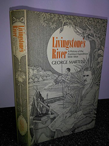 9780671204662: Livingstone's river;: A history of the Zambezi Expedition, 1858-1864