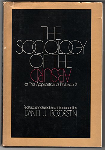 9780671204990: The sociology of the absurd, or, The application of Professor X (A Touchstone book)