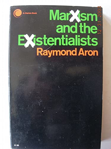 Marxism and the Existentialists (9780671205744) by Raymon Aron