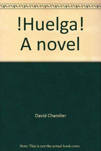 !Huelga!: A novel (9780671206475) by Chandler, David