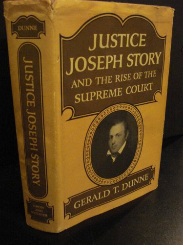 9780671206659: Title: Justice Joseph Story and the Rise of the Supreme C